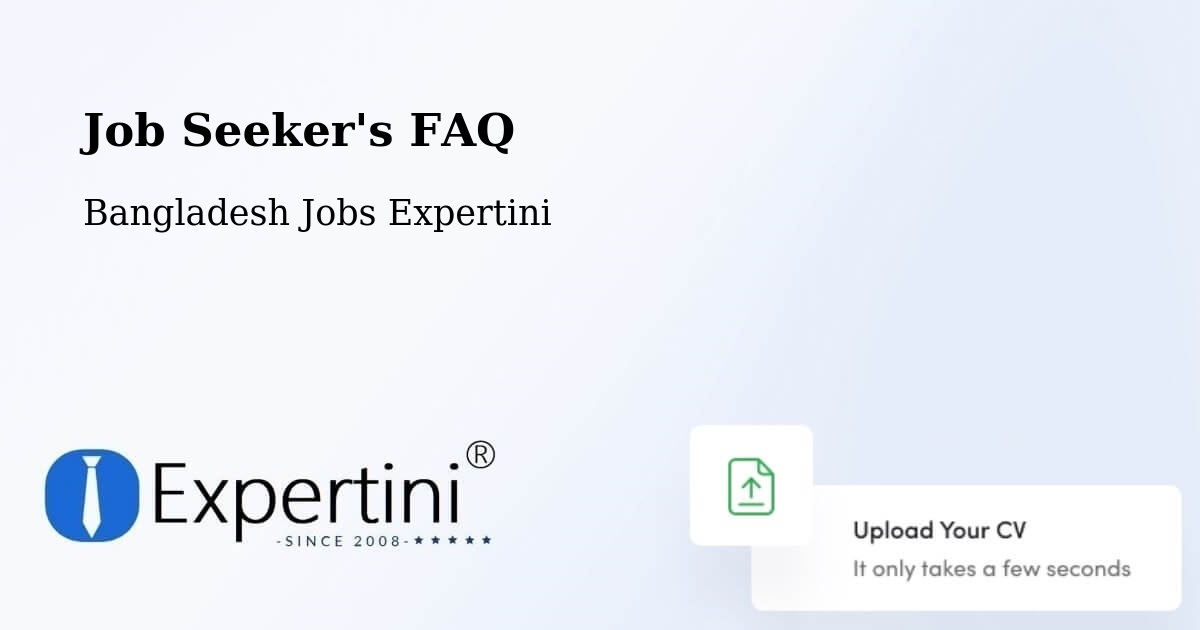 Job Seeker FAQ – Chittagong - Bangladesh Jobs Expertini